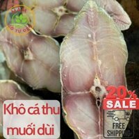 cá thu muối dùi (khô cá thu muối mặn )500 gam sản phẩm của mắm cô tư đém