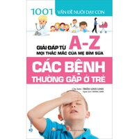 Các Bệnh Thường Gặp Ở Trẻ 1001 Vấn Đề Nuôi Dạy Con