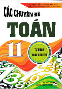 Các Chuyên Đề Toán 11 (Tự Luận Và Trắc Nghiệm)