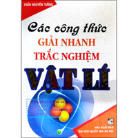 Các Công Thức Giải Nhanh Trắc Nghiệm Vật Lí