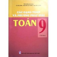 Các Dạng Toán Và Phương Pháp Giải Toán Lớp 9- tập 2