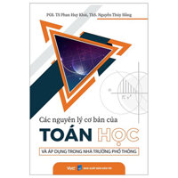 Các Nguyên Lý Cơ Bản Của Toán Học Và Áp Dụng Trong Nhà Trường Phổ Thông