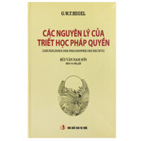 Các Nguyên Lý Của Triết Học Pháp Quyền Tái Bản 2020