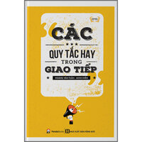 Các Quy Tắc Hay Trong Giao Tiếp Tái Bản 2020