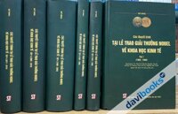 Các Thuyết Trình Tại Lễ Trao Giải Thưởng Nobel Về Khoa Học Kinh Tế (Bộ 6 Cuốn)