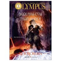 Các Vị Thần Của Đỉnh Olympus - Phần 4 Ngôi Nhà Của Thần Hades Tái Bản 2021