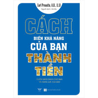 Cách Biến Khả Năng Của Bạn Thành Tiền Cuốn Sách Dành Cho Bạn Và Năng Lực Của Bạn