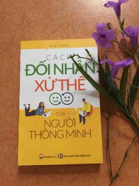 Cách Đối Nhân Xử Thế Của Người Thông Minh