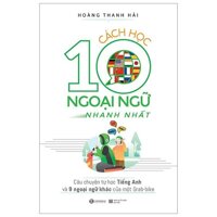 Cách Học 10 Ngoại Ngữ Nhanh Nhất