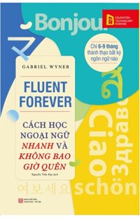 Cách Học Ngoại Ngữ Nhanh Và Không Bao Giờ Quên