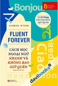 Cách Học Ngoại Ngữ Nhanh Và Không Bao Giờ Quên