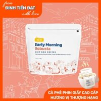 Cafe phin giấy robusta nguyên chất rang xay EARLY MORNING, cà phê phin túi lọc túi 10 gói