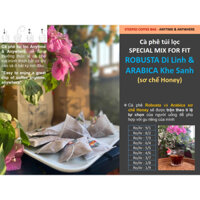 Cafe Túi lọc: Special MIX theo yêu cầu: Robusta Di Linh và Arabica Honey Khe Sanh