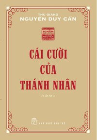 Cái Cười Của Thánh Nhân (In lần 13)