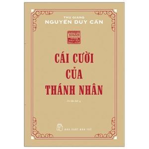 Cái cười của thánh nhân - Thu Giang Nguyễn Duy Cần