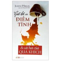 Cái Lợi Của Điềm Tĩnh &amp; Cái Hại Của Quá Khích 2019