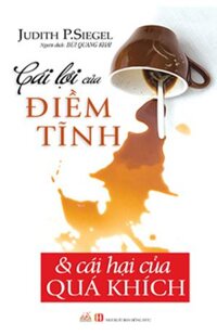 Cái Lợi Của Điềm Tĩnh Và Cái Hại Của Quá Khích