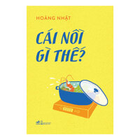 Cái Nồi Gì Thế