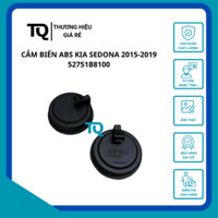 Cảm biến ABS Kia Sedona 2015-2019 52751B8100