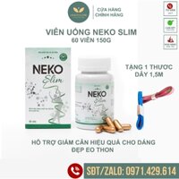 (Cam Kết Chính Hãng) Viên Uống NEKO SLIM Tặng Thước Dây Đo 3 Vòng - Giảm Cân Hiệu Quả Cho Dáng Đẹp Eo Thon 60 Viên 150g