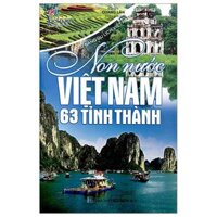 Cẩm Nang Du Lịch Việt Nam - Non Nước Việt Nam 63 Tỉnh Thành Tái Bản 2023