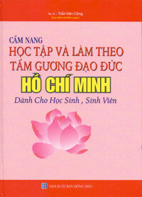 Cẩm Nang Học Tập Và Làm Theo Tấm Gương Đạo Đức Hồ Chí Minh