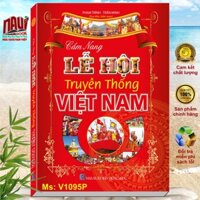 Cẩm Nang Lễ Hội Truyền Thống Việt Nam