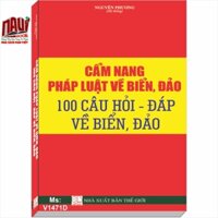 Cẩm Nang Pháp Luật về Biển Đảo và 100 Câu Hỏi Đáp về Biển Đảo