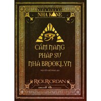 Cẩm Nang Pháp Sư Nhà Brookylyn (Ngoại Truyện Series Biên Niên Sử Nhà Kane)