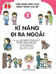 Cẩm Nang Sinh Hoạt Bằng Tranh Cho Bé - Kĩ Năng Đi Ra Ngoài
