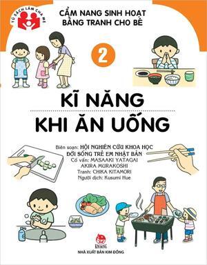Cẩm Nang Sinh Hoạt Bằng Tranh Cho Bé - Kĩ Năng Khi Ăn Uống