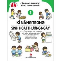 Cẩm Nang Sinh Hoạt Bằng Tranh Cho Bé Tập 1 Kĩ Năng Sinh Hoạt Thường Ngày - 2023