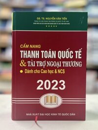 Cẩm nang thanh toán quốc tế &amp; Tài trợ ngoại thương 2023 - Dành cho cao học &amp; NCS