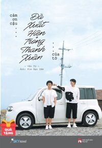 Cảm Ơn Cậu Đã Xuất Hiện Trong Thanh Xuân Của Tớ - Tặng Kèm 1 Bookmark + 3 Postcard Thanh Xuân (Số Lượng Có Hạn)