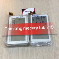 Cảm ứng Tab 715 / Mecury