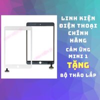 Cảm ứng mini1/mini2/mini3/mini4/Ipad2/Ipad3/Ipad5/Ipad6 chuẩn Zin màn TP các dòng Ipad mini1/mini2 hàng Zin mạch đồng