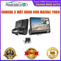 CAMERA HÀNH TRÌNH 3 MẮT CHO MAZDA/ FORD