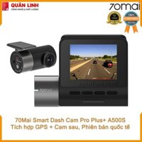 Camera hành trình 70mai Dash Cam Pro Plus+ A500S Quốc tế. Tích hợp sẵn GPS + cam sau - Bảo hành 12 tháng