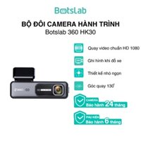 Camera Hành Trình Botslab 360 HK30 | Video HD 1080p | Ghi Hình Khi Đỗ Xe | Góc Quay 130 Độ | Bảo Hành 24 Tháng