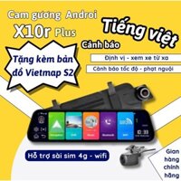 Camera hành trình ô tô gương Android XR10Plus 4G, Màn Cảm ứng, Cảnh báo tốc độ qua bản đồ S2