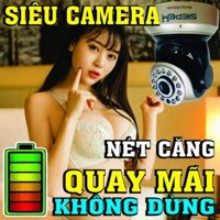 CAMERA NHÀ GIÀU Siêu Nét 4.0 - Cúp Điện Vẫn Quay. Pin 1800mAh