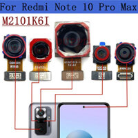 Camera Sau Cho Xiaomi Redmi Note 10 Pro Max M2101K6I Mặt Sau Mặt Trước Chính Rộng Macro Độ Sâu Camera Flex