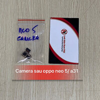 Camera sau Oppo Neo 5 / A31 Zin máy