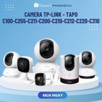 Camera TP-Link Tapo C200 C211 C210 C212 C220 C100 C225 C310 - Chính hãng bảo hành 24 tháng