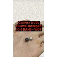 Camera trước Huawei matepad 10.4 BAH3 - W09