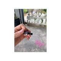 CAMERA Trước I.phone 7 ( Nguyên Zin ) Không Zin Nghĩ Bán