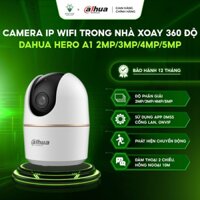 Camera Wifi trong nhà DAHUA Hero A1 2MP/3MP/4MP/5MP Xoay 360 độ, Camera an ninh CCTV, Đàm Thoại 2 Chiều
