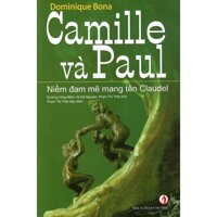 Camille Và Paul - Niềm Đam Mê Mang Tên Claudel