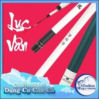 Cần Câu Cá Lục Vân Hoa Gia Thành NHIỀU SIZE