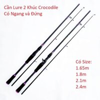 Cần Câu Lure 2 Khúc Máy Ngang và Máy Đứng Crocodile - CL2K22